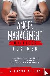Wilson, Miranda - Anger Management Workbook for Men