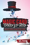 Tucker, Neil - Magic Card Tricks for Kids