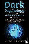 Xavier, Melinda - DARK PSYCHOLOGY AND GASLIGHTING MANIPULATION