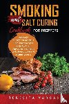 Vargas, Teresita - Smoking and Salt Curing Cookbook FOR PREPPERS