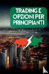 Johnson, Lily - Trading e Opzioni per Principianti