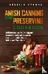 Vargas, Teresita - Amish Canning and Preserving COOKBOOK