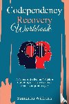 Williams, Samantha - Codependency Recovery Workbook