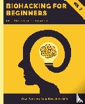 Huynh, Kiet - Biohacking for Beginners