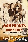 McQuaid, Joseph W. - McQuaid, J: War Fronts Home Fires