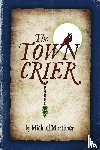 Mortimer, Michael - The TOWN CRIER
