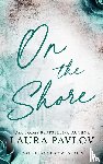 Pavlov, Laura - On the Shore Special Edition