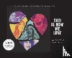 Sacks, Mike - This Is How We Love: The Foto-Novel