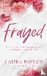 Pavlov, Laura - Frayed Special Edition
