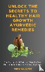 Publication, Tigers - Unlock The Secrets To Healthy Hair Growth Ayurvedic Remedies