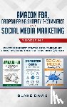 Davis, Blake - Amazon FBA, Dropshipping Shopify E-commerce and Social Media Marketing: 3 Books in 1 - Discover the Best Strategies to Make Money Online in 2019 and R