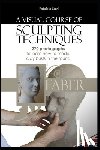 Savi, Fabrizio - A visual Course of Sculpting techniques