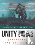 Felicia, Patrick - Unity from Zero to Proficiency (Beginner)