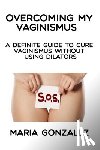 Gonzalez, Maria - Overcoming my vaginismus