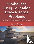 Books LLC, Bova - Alcohol and Drug Counselor Exam Practice Problems