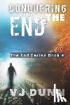 Dunn, Vj, Dunn, Vjj - Conquering The End