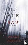 Pierce, Blake - If She Saw (A Kate Wise Mystery-Book 2)