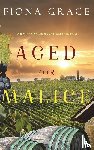 Grace, Fiona - Aged for Malice (A Tuscan Vineyard Cozy Mystery-Book 7)