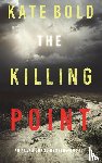 Bold, Kate - The Killing Point (An Alexa Chase Suspense Thriller-Book 4)