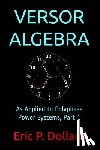 Dollard, Eric P. - Versor Algebra: As Applied to Polyphase Power Systems, Part 1