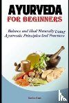 Amit, Sneha - Ayurveda For Beginners