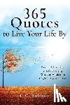 Robledo, I C - 365 Quotes to Live Your Life By
