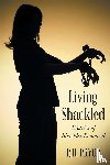 Pryor, R D - Living Shackled