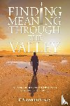 Godoy, D Geovanny - Finding Meaning through the Valley