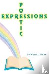 Miller, Wayne L - Poetic Expressions