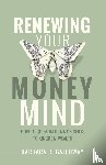 Galloway, Barbara R - Renewing Your Money Mind
