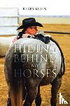 Kuhn, Kerry - Hiding Behind My Horses