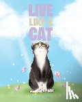 Karp, Laurie R - Live like a Cat