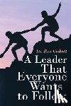 Godbolt, Dr Ron - A Leader That Everyone Wants to Follow