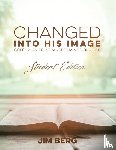 Berg, Jim - Changed into His Image