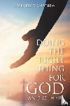 Sauceda, Johnny R - Doing the Right Thing for God and Others