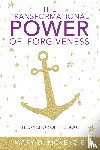 McKenzie, Mary D - The Transformational Power of Forgiveness