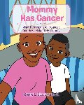 Stevenson, Corey L - Mommy Has Cancer