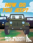 Walkowski, Becki - HOW DO YOU JEEP?