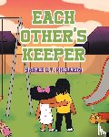 Richards, Sarah C T - Each Other's Keeper