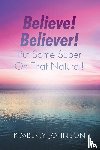 Johnson, Kimberly - Believe! Believer! Put Some Super On That Natural!