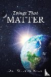 Hill, Dr Wilbur - Things That Matter