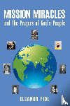 Fiol, Eleanor - Mission Miracles and the Prayers of God's People