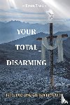 Bistonath, Rev. Oscar - Your Total Disarming