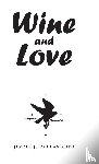 Pallavicini, Jimmy J - Wine and Love