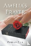 Gish, Debrah - Amelia's Prayer