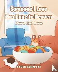 Carmody, Karen - Someone I Love Has Gone to Heaven