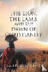 Dilorenzo, Frank - The Lion, the Lamb, and the Dawn of Christianity