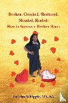 Whipple Ma Ba, Latoiya - Broken, Crushed, Shattered, Mended, Healed