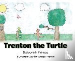 Prince, Deborah - Trenton the Turtle