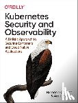 Creane, Brendan, Gupta, Amit - Kubernetes Security and Observability